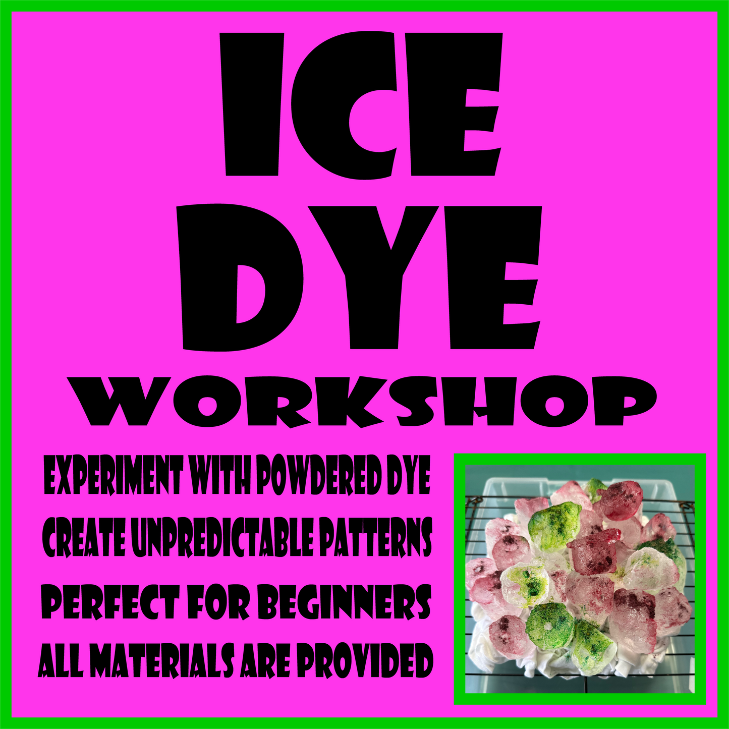 WORKSHOP: Ice Dye